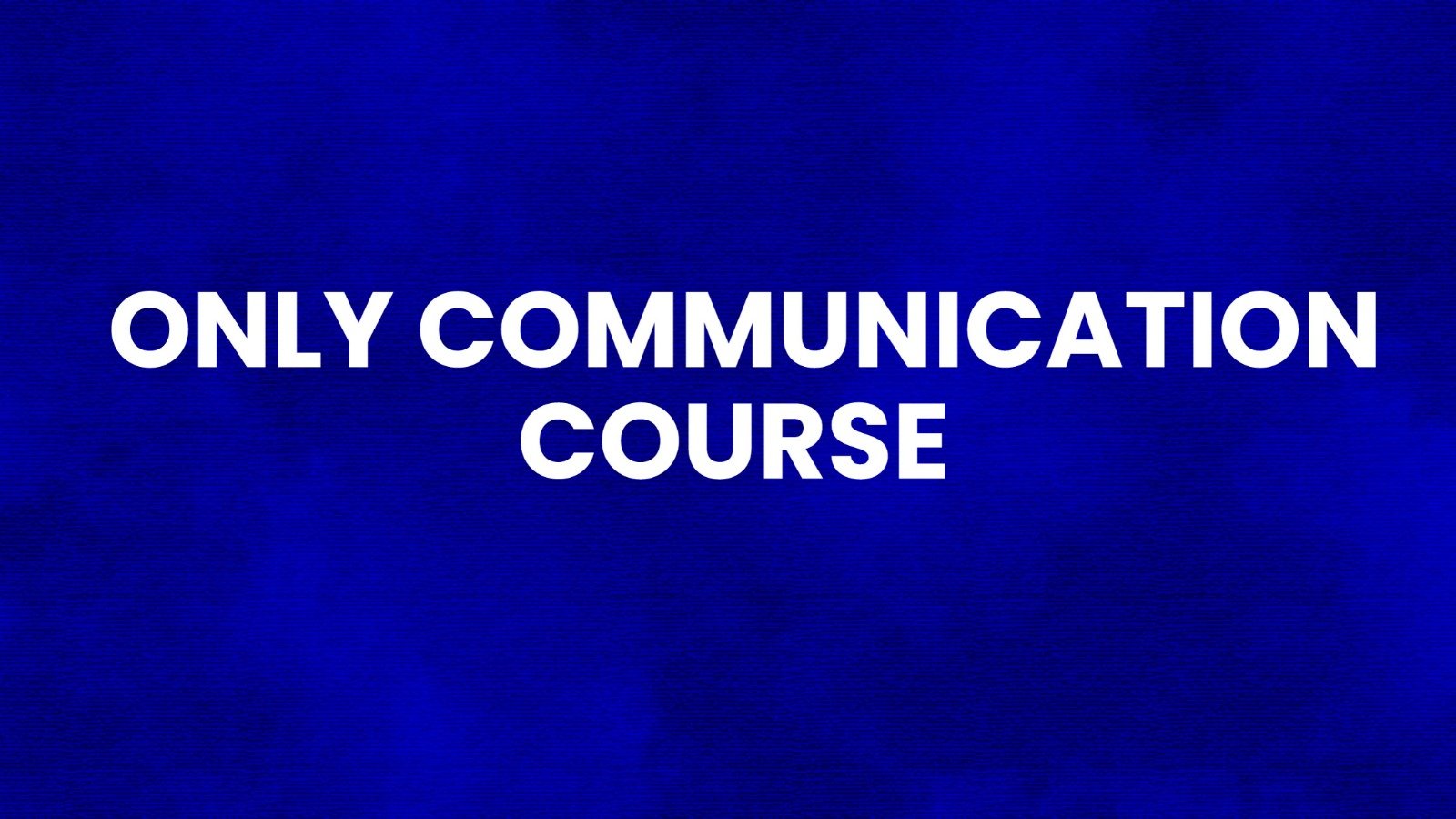 Only Communication Class (Wednesday / Thursday)